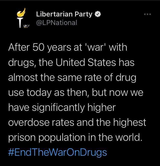 Libertarian Party T LPnational After 50 years at war with drugs the United States has almost the same rate of drug TR ele 1A TR g 1cTa M o8 1 Ma o VANYE RSfealiilerTaliA allealcTs OVETe oY 1 N Tale RialRalle al58 prison population in the world EndTheWarOnDrugs