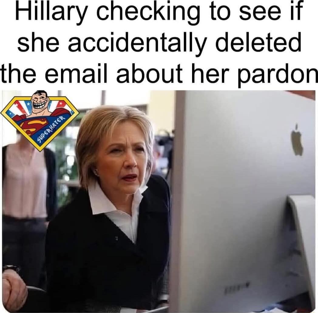 Hillary checking to see it she accidentally deleted