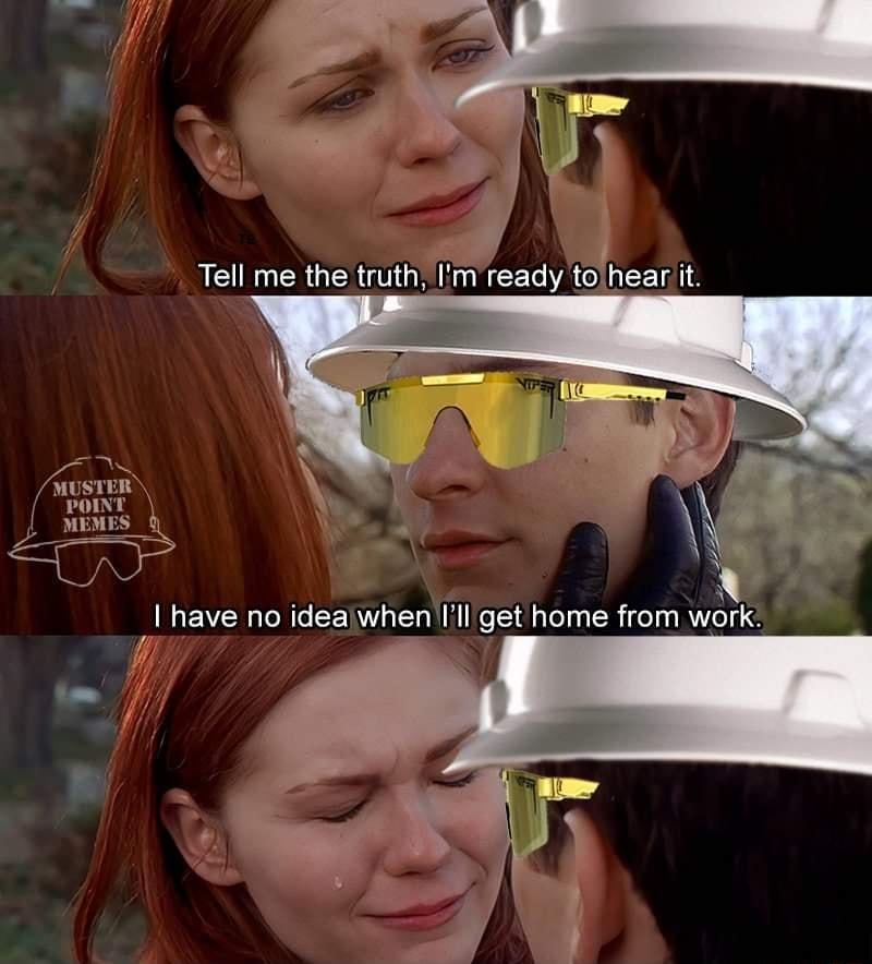 K have no ideaiwhen Ill get home from work