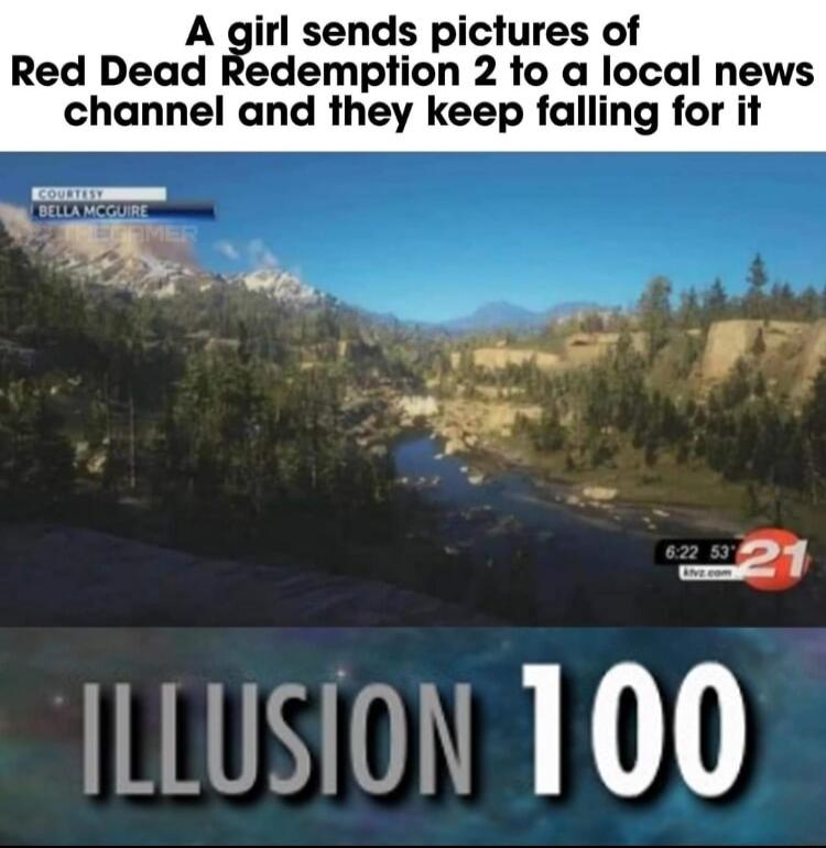 A girl sen tures of Red Dead Redem 2 to a local news ILLUSION 100