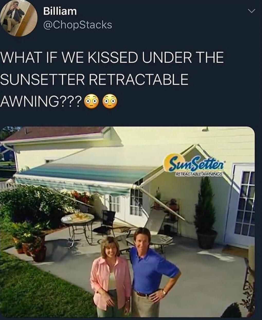 f Billiam v ChopStacks WHAT IF WE KISSED UNDER THE SUNSETTER RETRACTABLE WiNlINexeed X