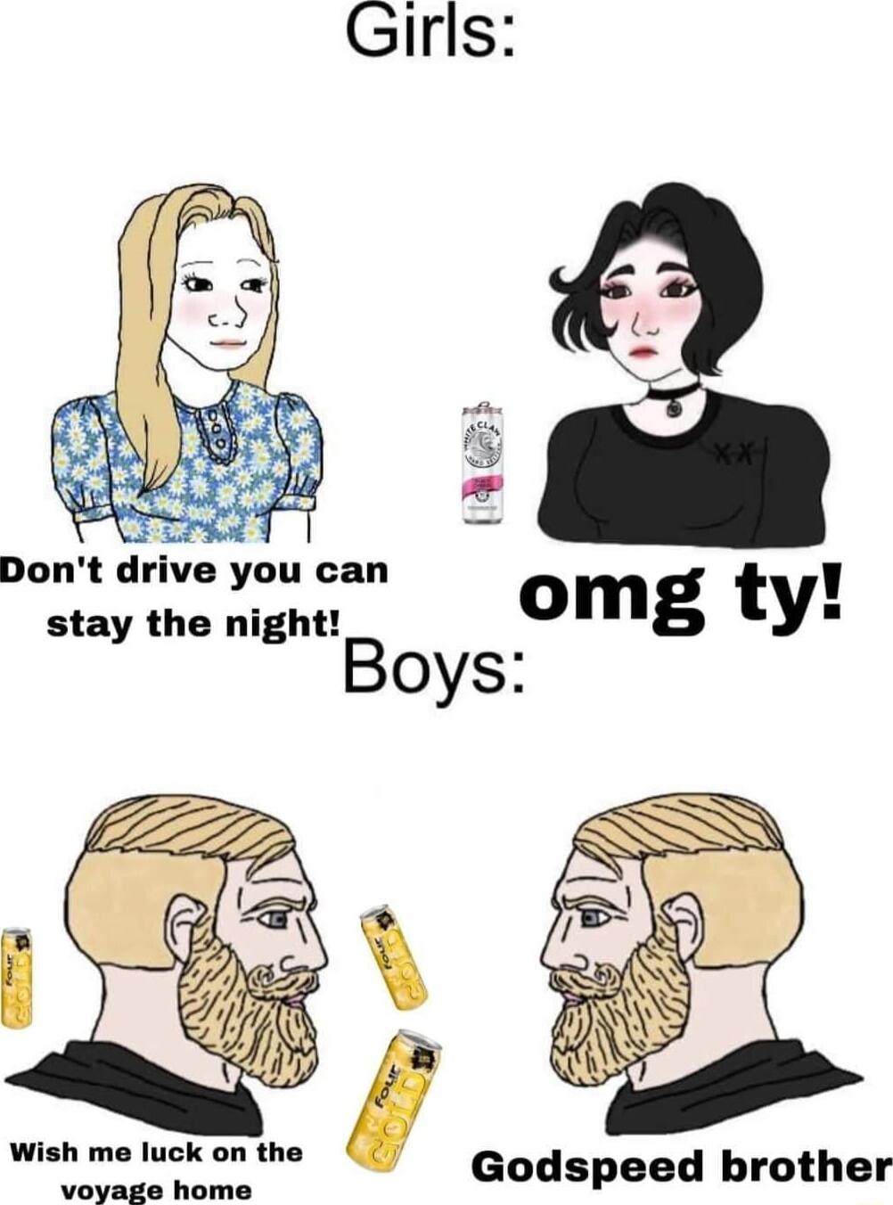 Girls Dont drive you can stay the night