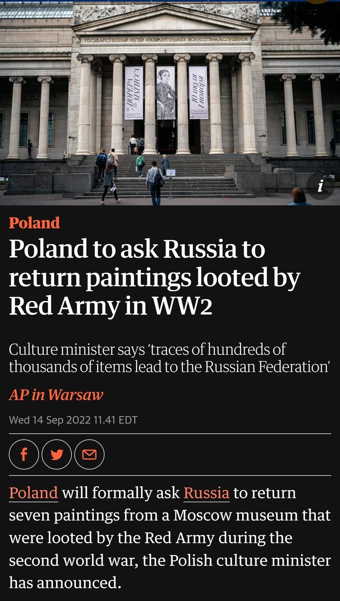 Poland to ask Russia to return paintings looted by Red Army in WW2 Culture minister says traces of hundreds of thousands of items lead to the Russian Federation AP in Warsaw Wed 14 Sep 2022 1141 EDT 000 JOIETTERT1 1B 0 s 1 I QIEE ER e lati o seven paintings from a Moscow museum that were looted by the Red Army during the second world war the Polish culture minister has announced