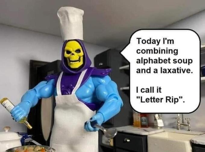 Today Im combining alphabet soup and a laxative I call it Letter Rip