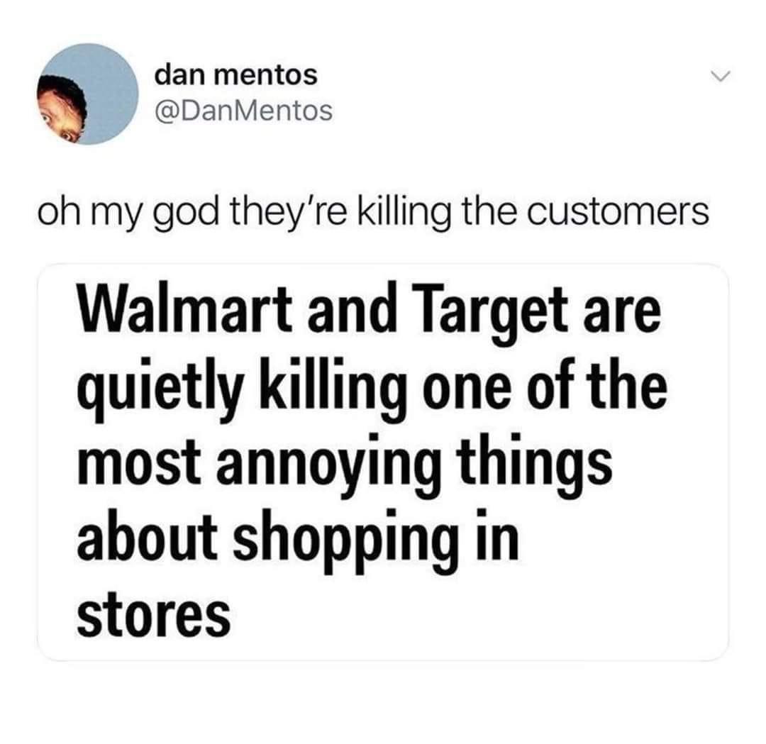 dan mentos g DanMentos oh my god theyre killing the customers Walmart and Target are quietly killing one of the most annoying things about shopping in stores