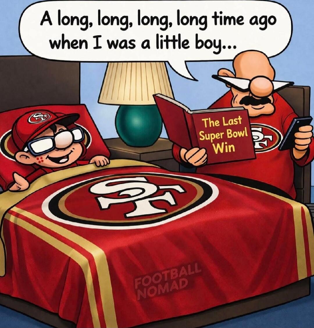 A long, long, long, long time ago when I was a little boy... The Last Super Bowl Win FOOTBALL NOMAD