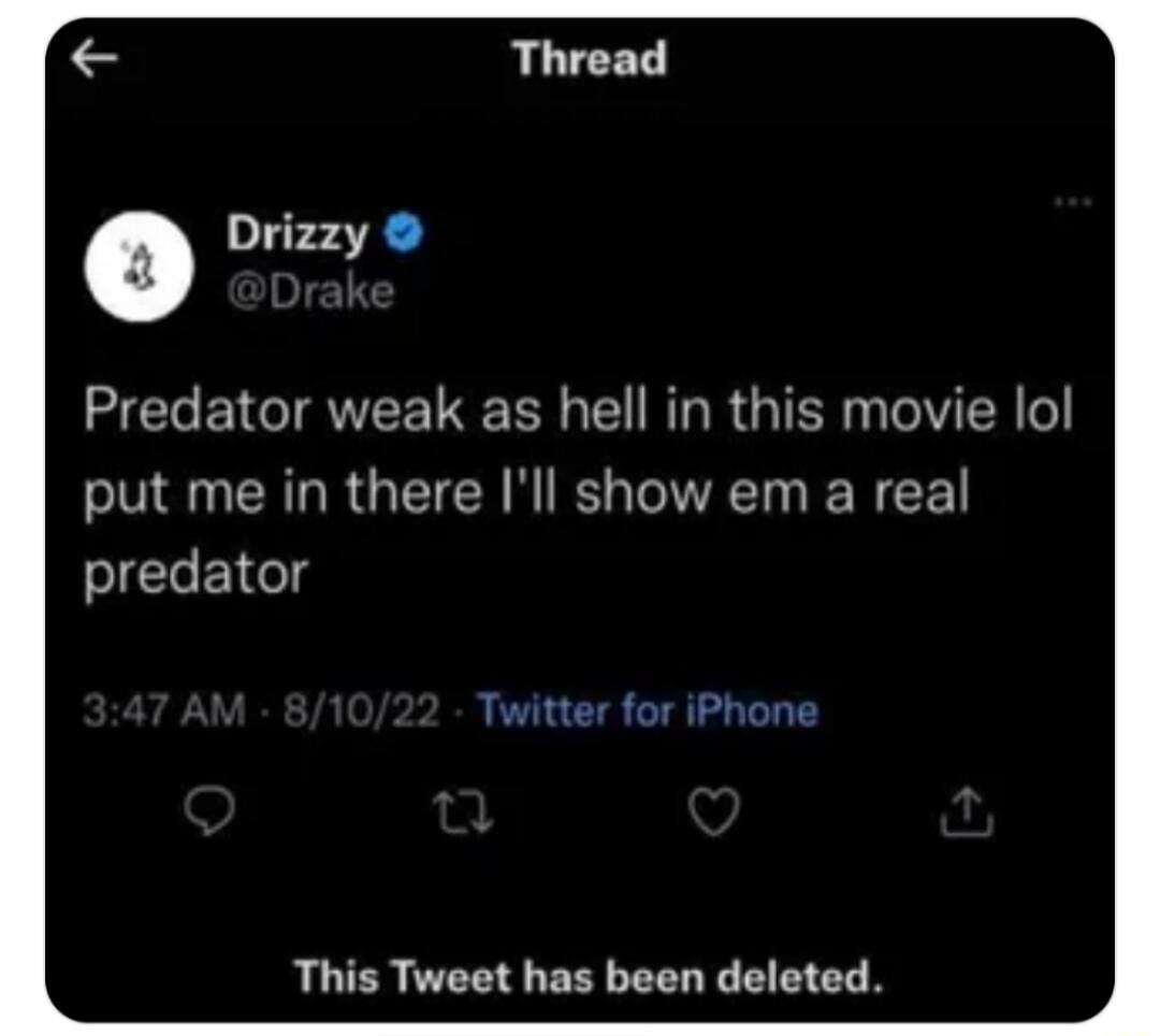 Drizzy CT B AVE TR T R RGN VR o put me in there Ill show em a real predator This Tweet has been deleted