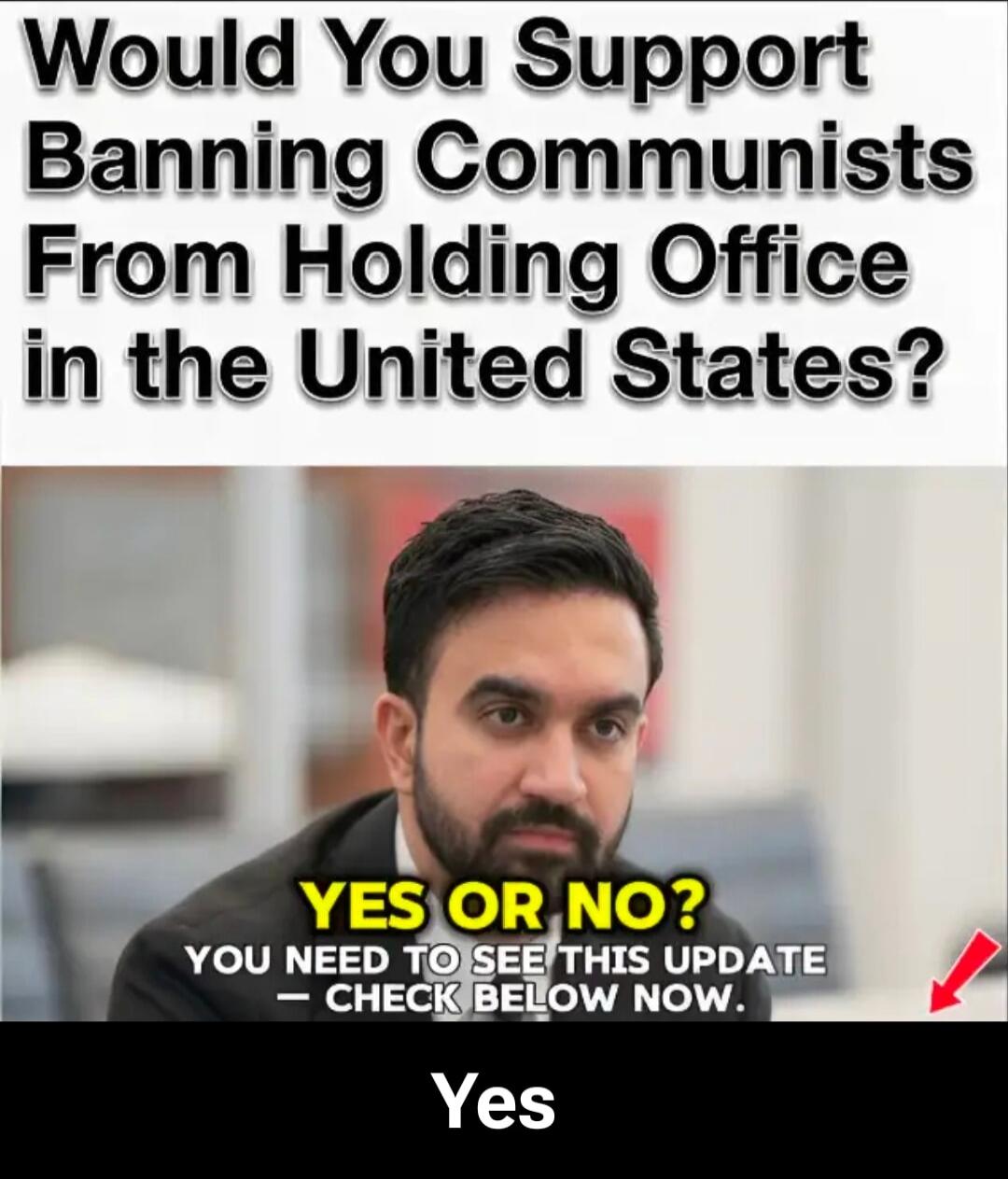Would You Support Banning Communists From Holding Office in the United States? YES OR NO? YOU NEED TO SEE THIS UPDATE - CHECK BELOW NOW. Yes