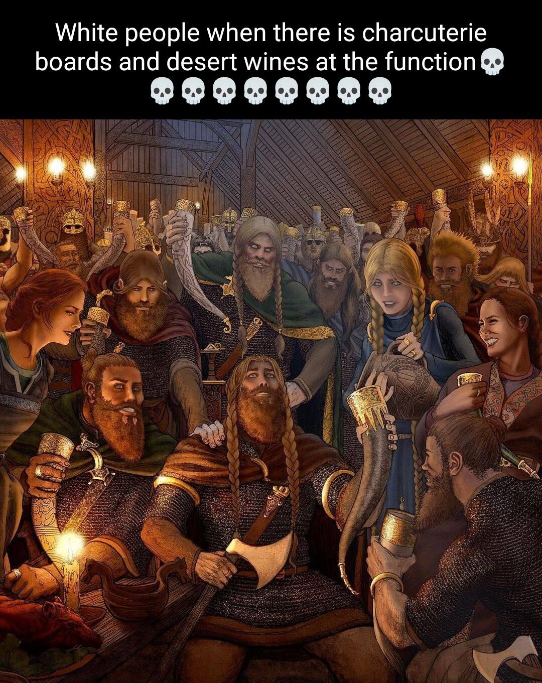 White people when there is charcuterie boards and desert wines at the function 2P0