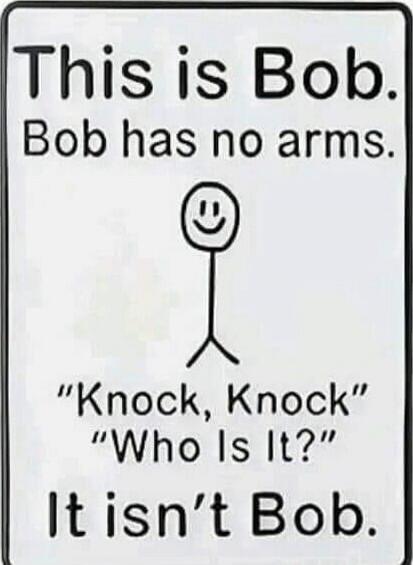 This is Bob. Bob has no arms. 