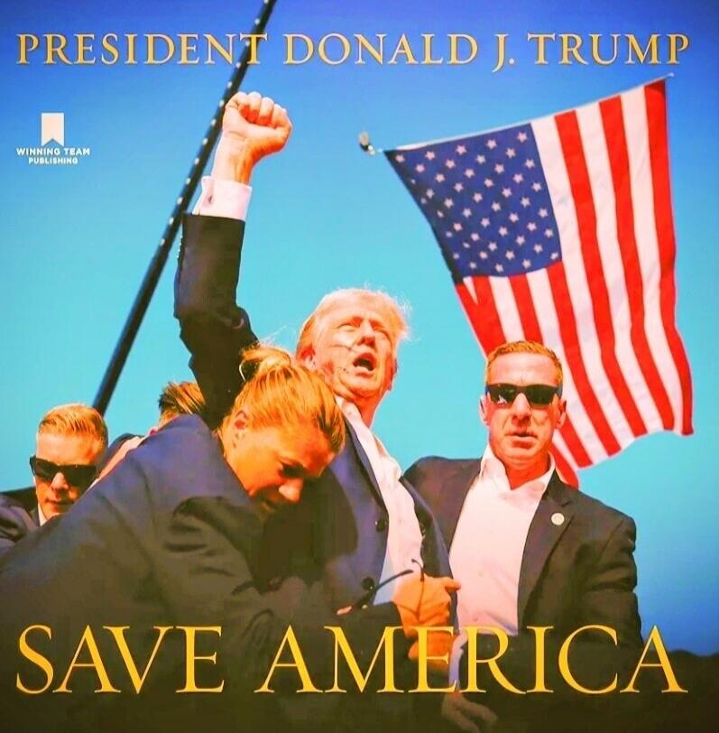 PRESIDENT DONALD J. TRUMP
SAVE AMERICA