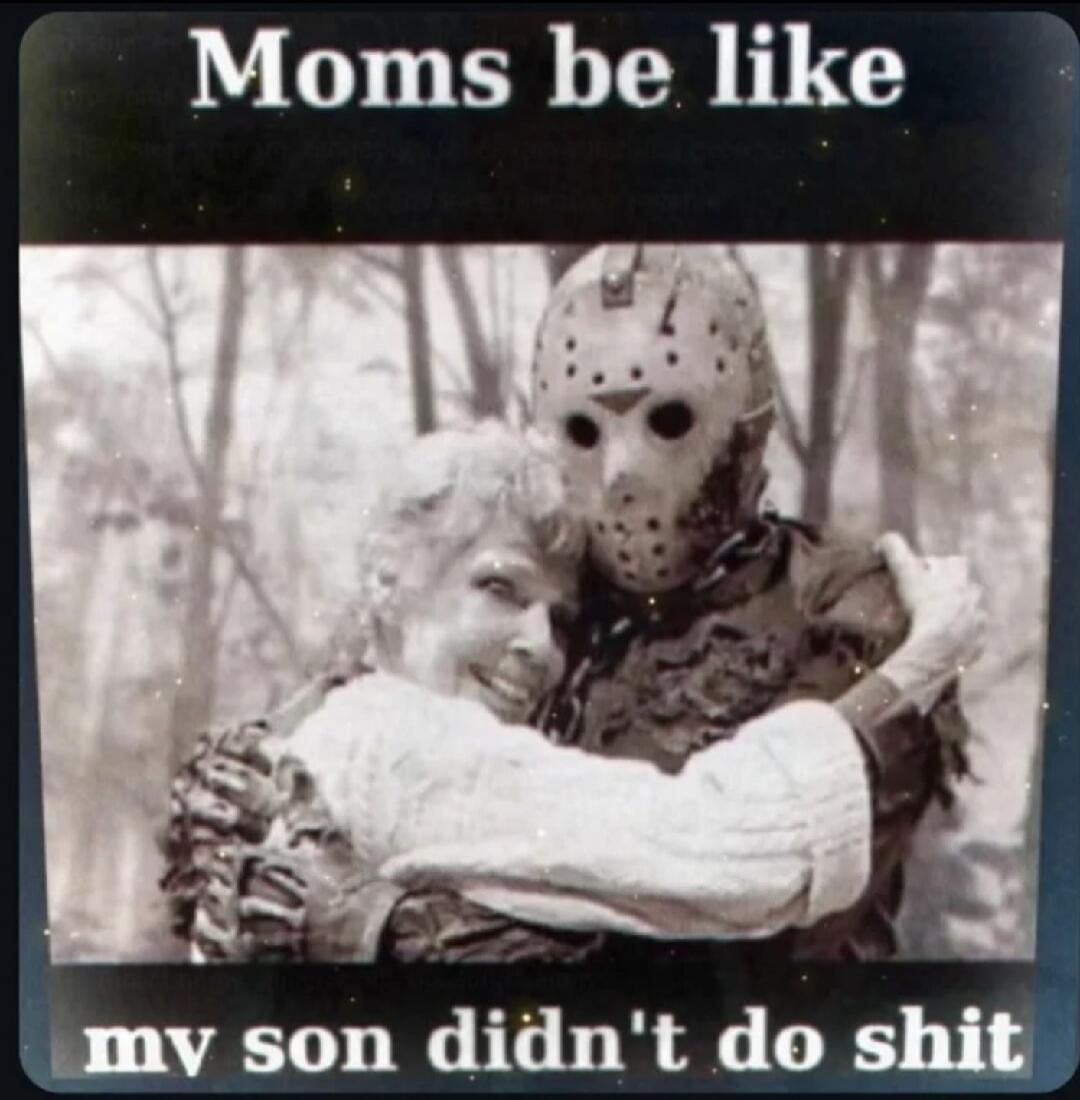 Moms be like my son didn't do shit