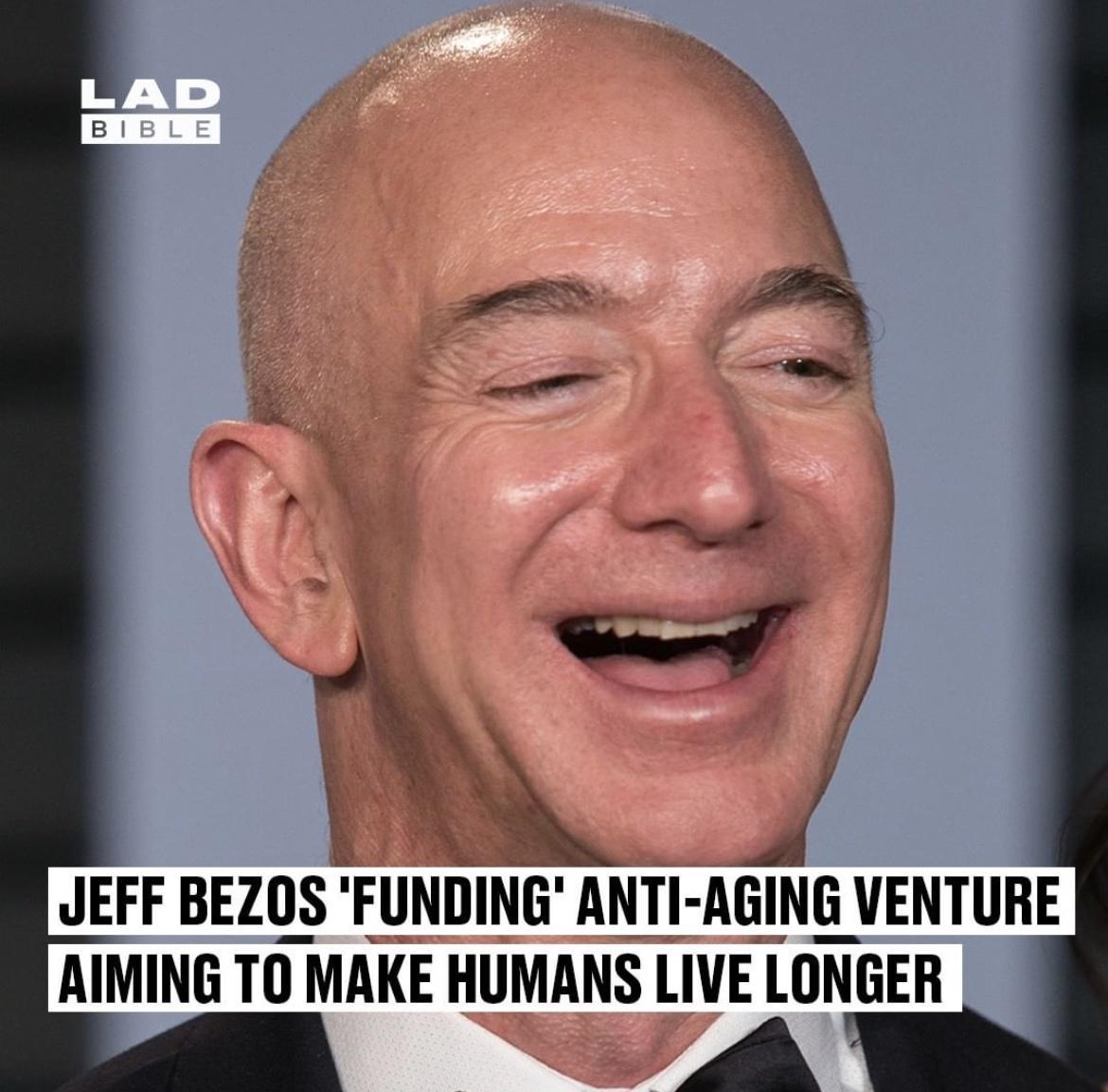 i J 4 0 JEFF BEZOS FUNDING ANTI AGING VENTURE AIMING TO MAKE HUMANS LIVE LONGER