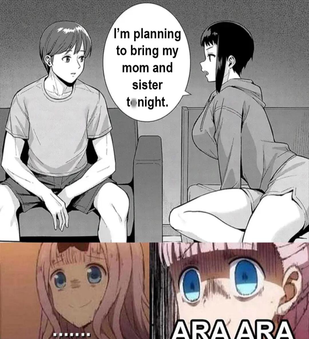 to bring my mom and sister tenight