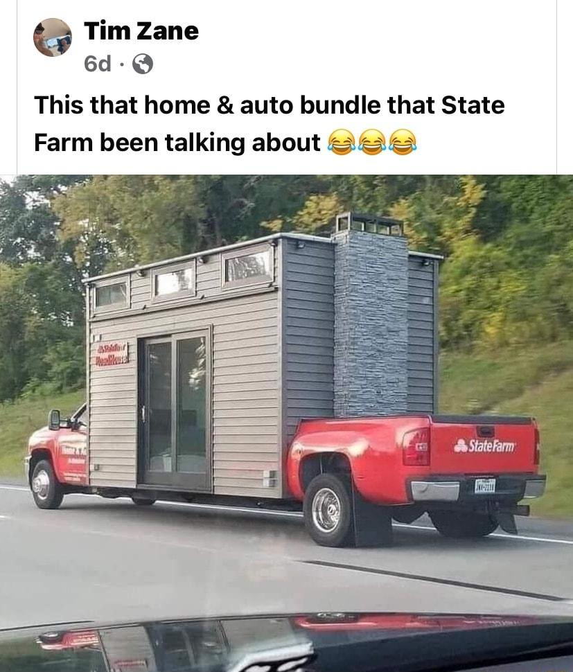 Tim Zane 6d Q This that home auto bundle that State Farm been talking about M r Statefam E el m 8