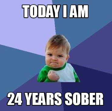 TODAY IAM 24 YEARS SOBER