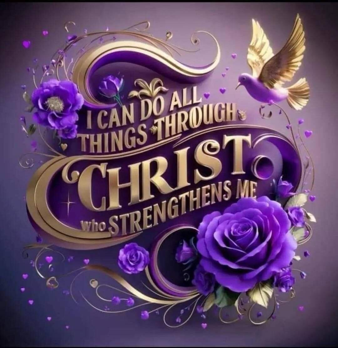 I CAN DO ALL THINGS THROUGH CHRIST WHO STRENGTHENS ME
