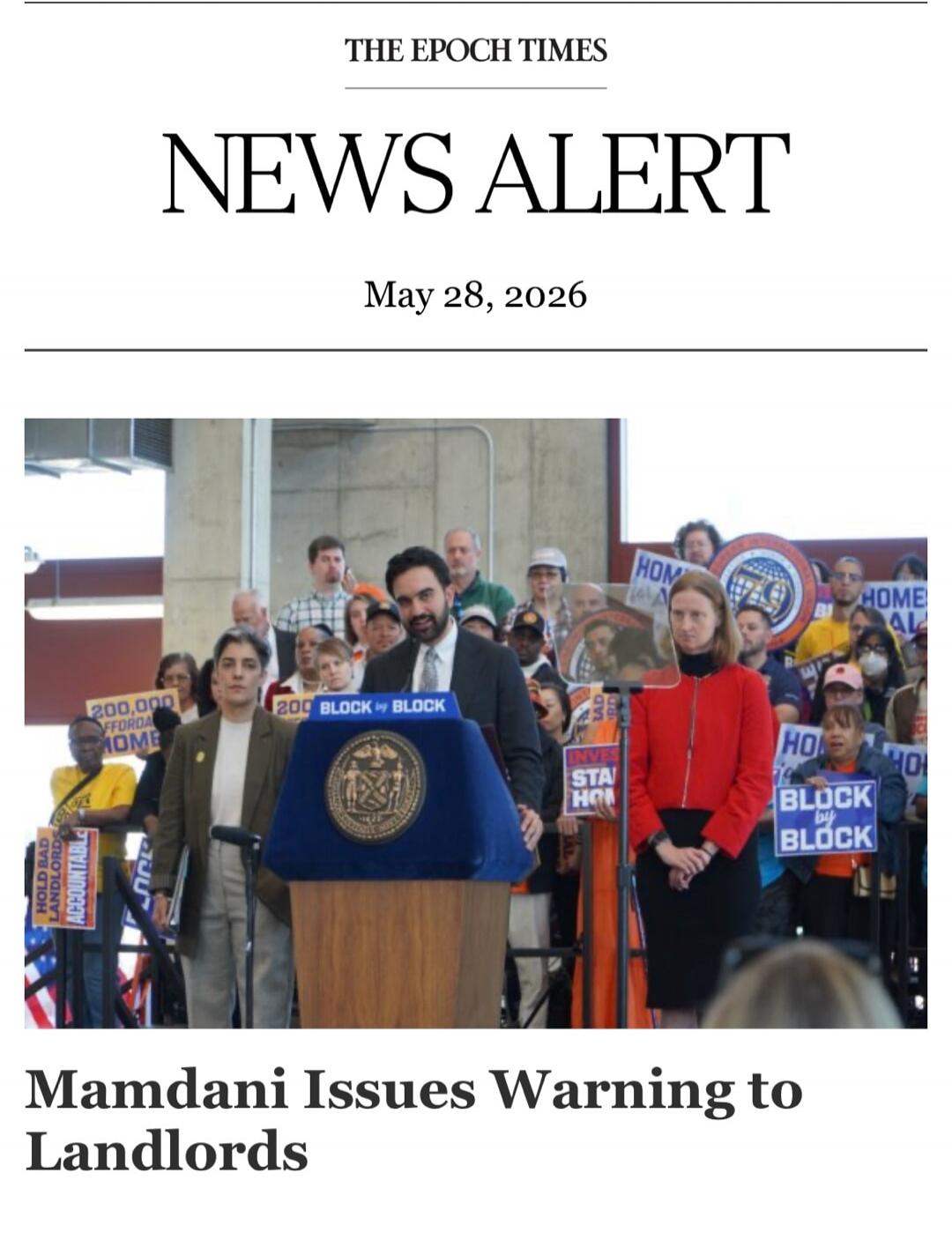 THE EPOCH TIMES NEWS ALERT May 28, 2026. Mamdani Issues Warning to Landlords. In the background, people are holding signs that read: '200,000 AFFORDABLE HOME', '200 BLOCK by BLOCK', 'HOLD BAD LANDLORDS ACCOUNTABLE', 'INVEST IN STABLE HOUSING', 'HOME ALL', 'BLOCK by BLOCK'. A man is speaking at a podium with a seal that appears to be from New York C