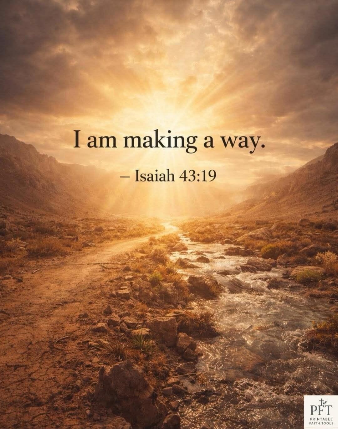 I am making a way. - Isaiah 43:19. PFT PRINTABLE FAITH TOOLS