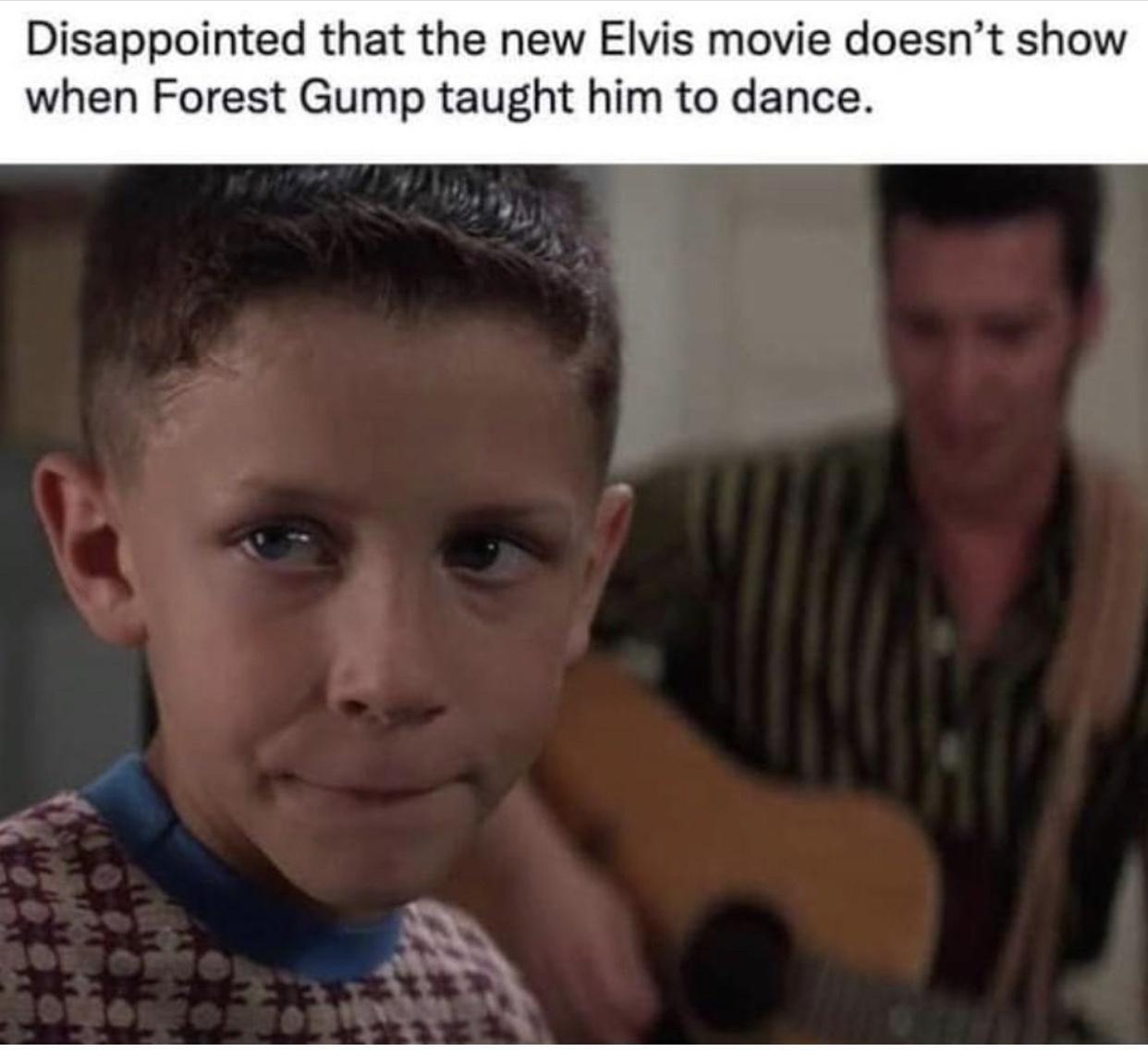 Disappointed that the new Elvis movie does when Forest Gump tal to dance