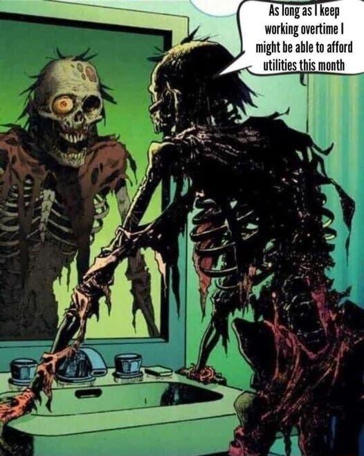 AsTong as keep working overtime might be able to afford utilties this month