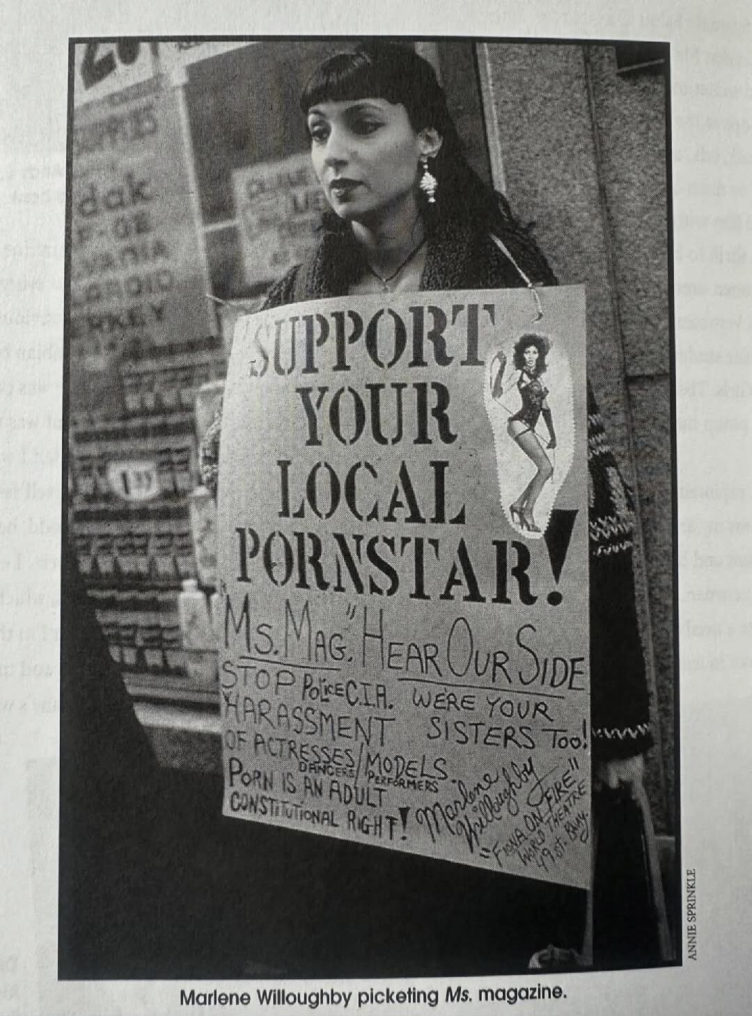 SUPPORT YOUR LOCAL PORNSTAR! Ms. Mag. HEAR OUR SIDE. STOP POLICE C.I.A. WERE YOUR HARASSMENT SISTERS TOO! OF ACTRESSES / MODELS / DANCERS / PERFORMERS. PORN IS AN ADULT CONSTITUTIONAL RIGHT! Marlene Willoughby = Fiona on Fire! World Theatre 49 St. Bway. Marlene Willoughby picketing Ms. magazine.
