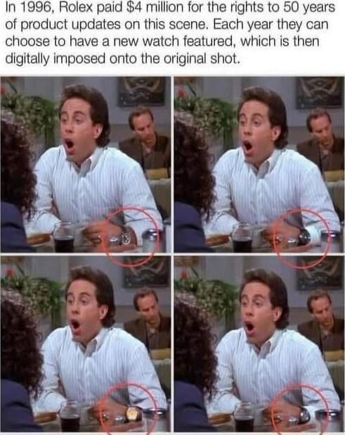 In 1996, Rolex paid $4 million for the rights to 50 years of product updates on this scene. Each year they can choose to have a new watch featured, which is then digitally imposed onto the original shot.