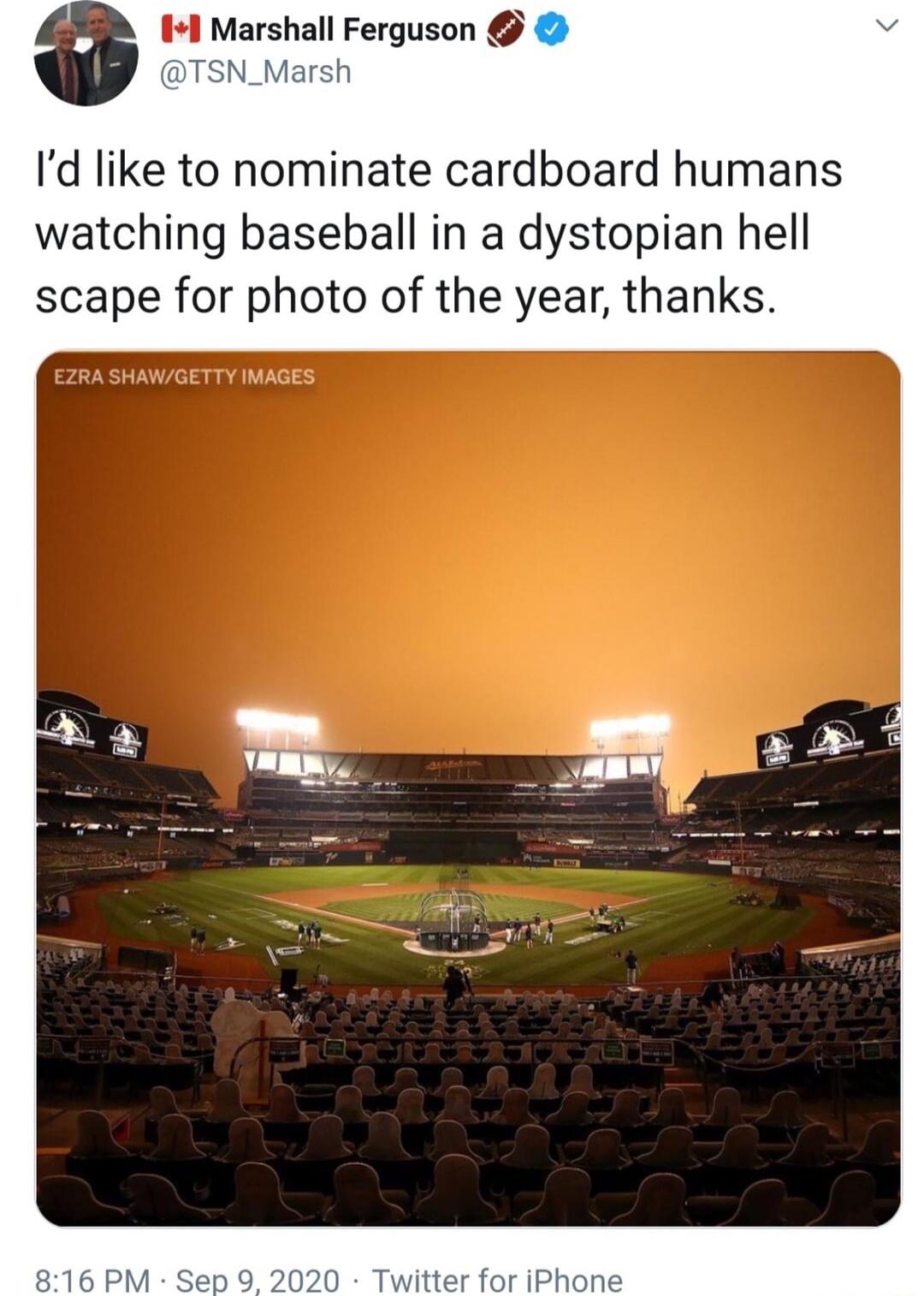 41 Marshall Ferguson TSN_Marsh Id like to nominate cardboard humans watching baseball in a dystopian hell scape for photo of the year thanks