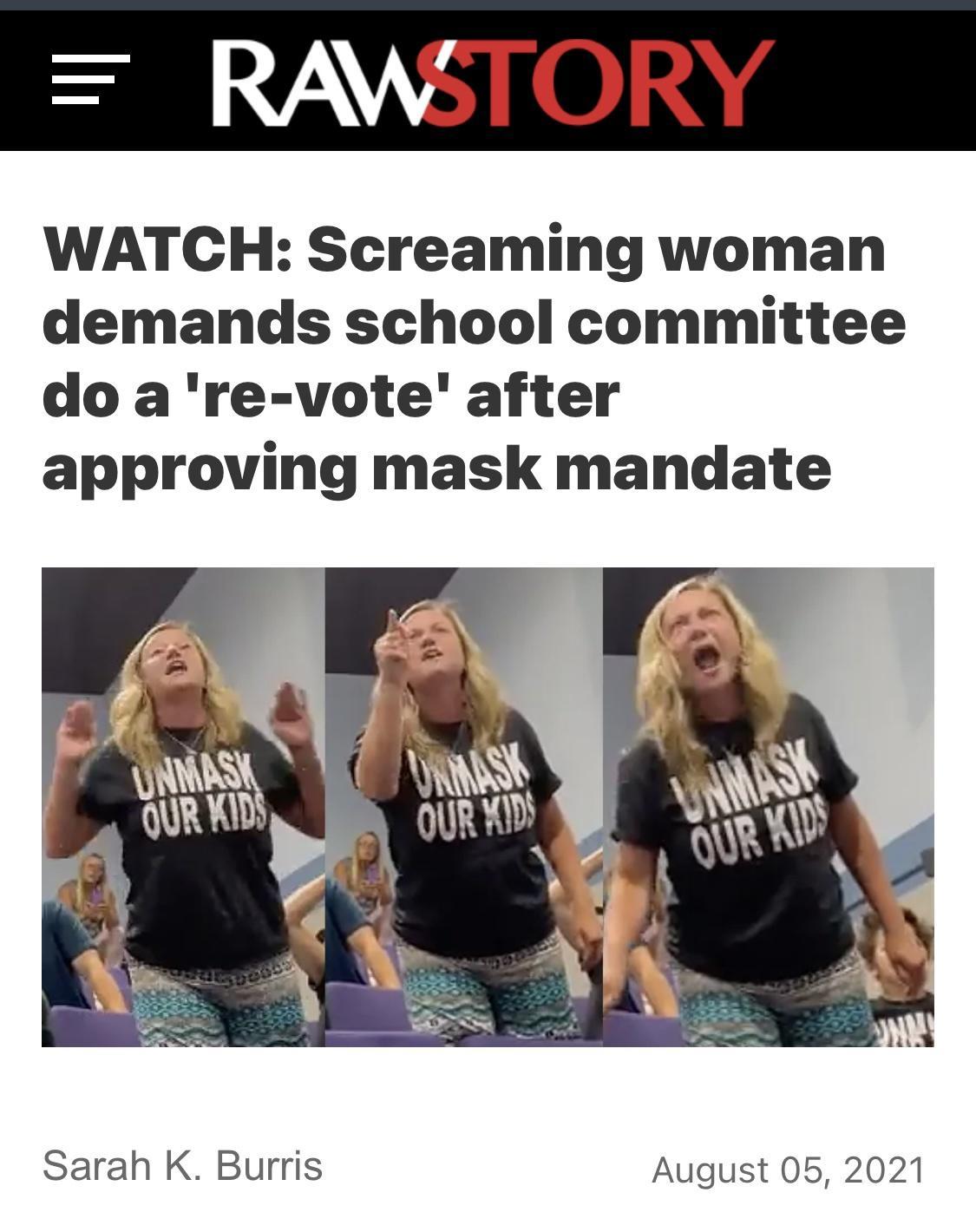 RAWST ORY WATCH Screaming woman demands school committee do a re vote after approving mask mandate Sarah K Burris August 05 2021