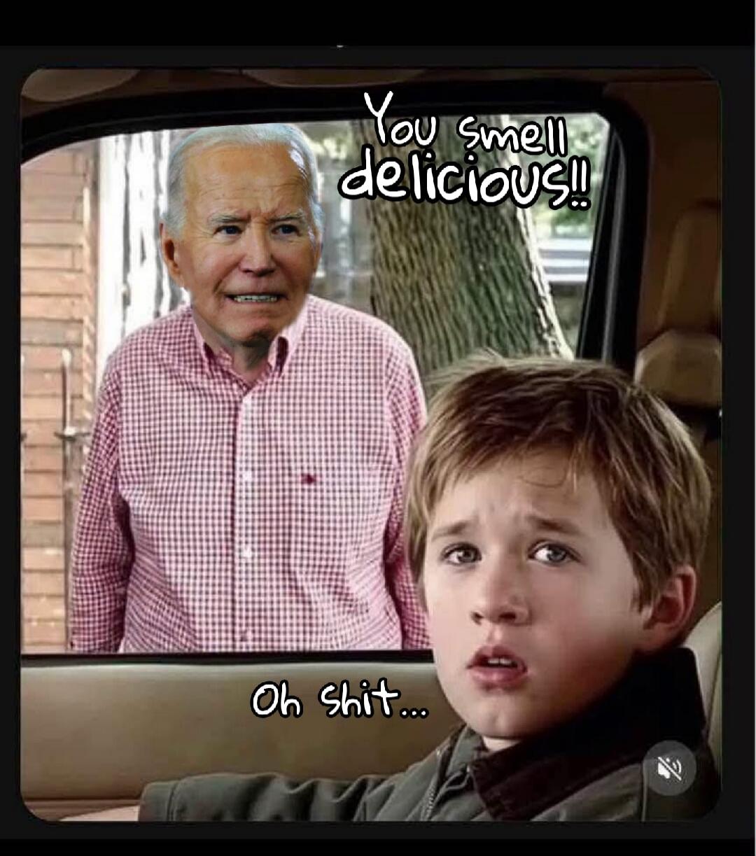 You smell delicious!! Oh shit...