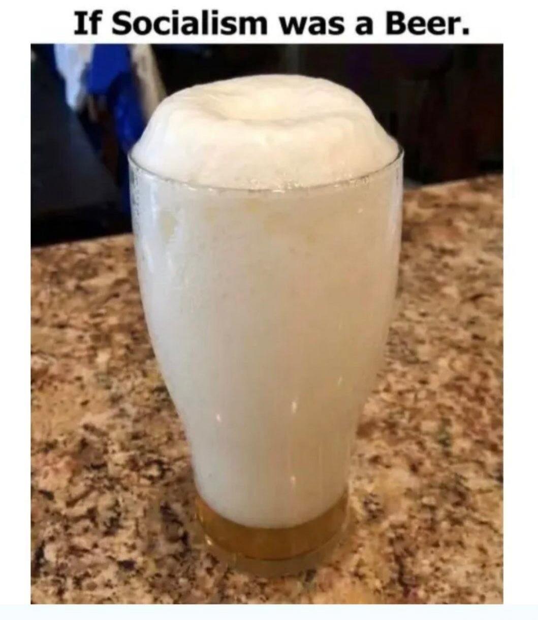 If Socialism was a Beer.
