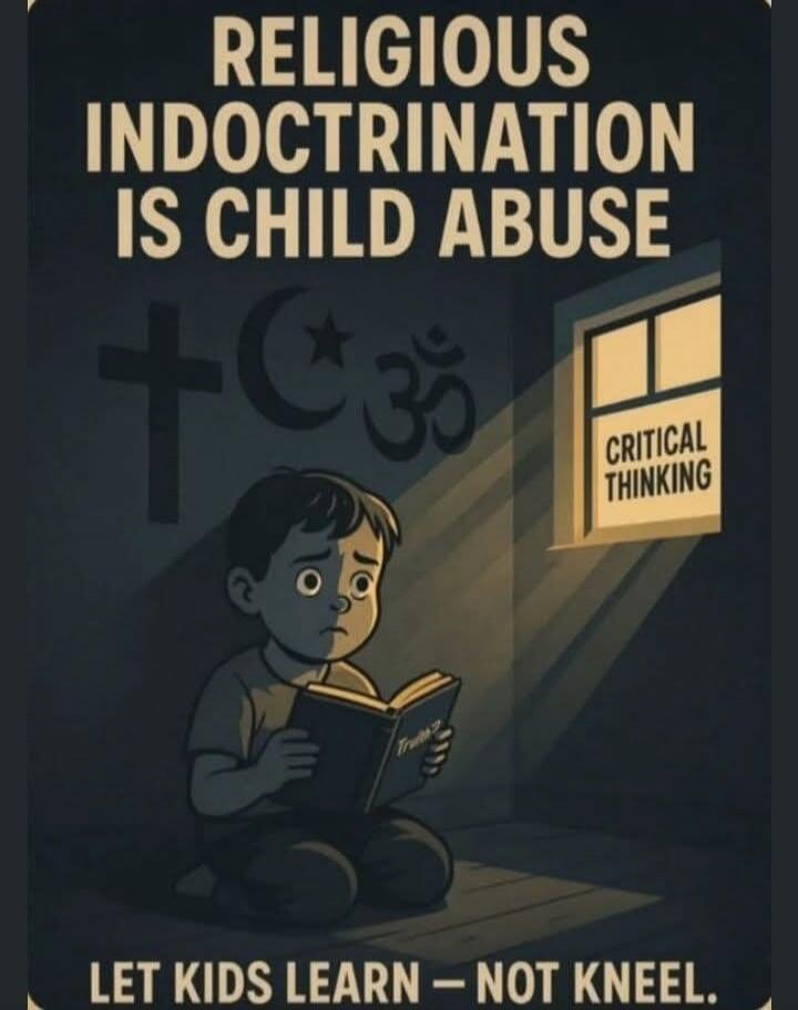 RELIGIOUS INDOCTRINATION IS CHILD ABUSE CRITICAL THINKING Truth? LET KIDS LEARN - NOT KNEEL.