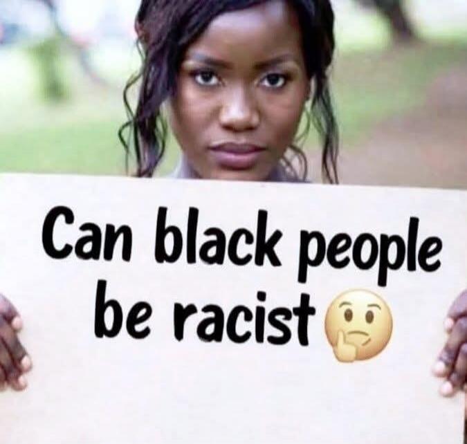 Can black people be racist 🤔