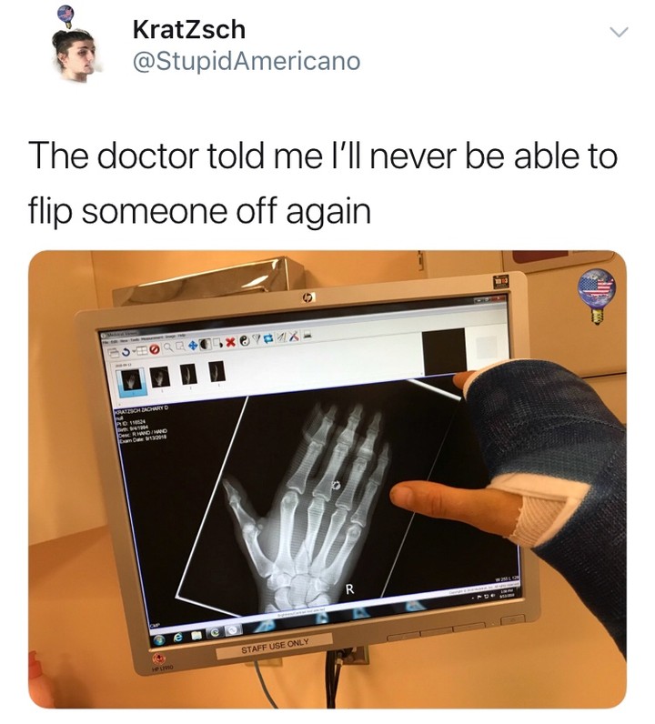 KratZsch L StupidAmericano The doctor told me Ill never be able to flip someone off again
