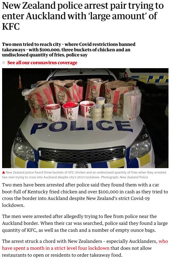 New Zealand police arrest pair trying to enter Auckland with large amount of KFC Two men tried toreach city where Covid restrictions banned takeaways with 100000 three buckets of chicken and an undisclosed quantity of fries police say A New Zeatand police found three buckets of KEC chicken and an undisclose two men trying to cross into Auckland de rict lockdown Photograp Two men have been arrested