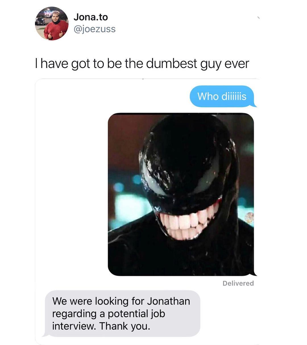 Jonato joezuss Delivered We were looking for Jonathan regarding a potential job interview Thank you