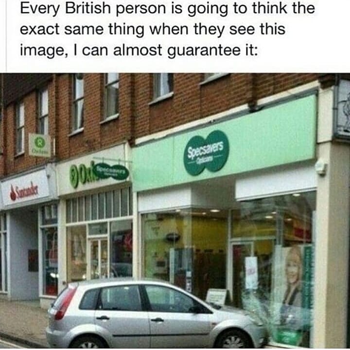 Every British person is going to think the exact same thing when they see this image can almost guarantee it