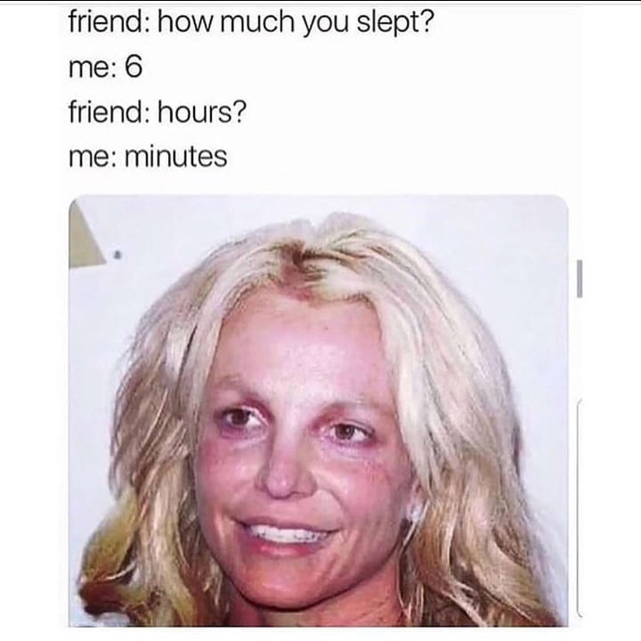 friend how much you slept me 6 friend hours me minutes