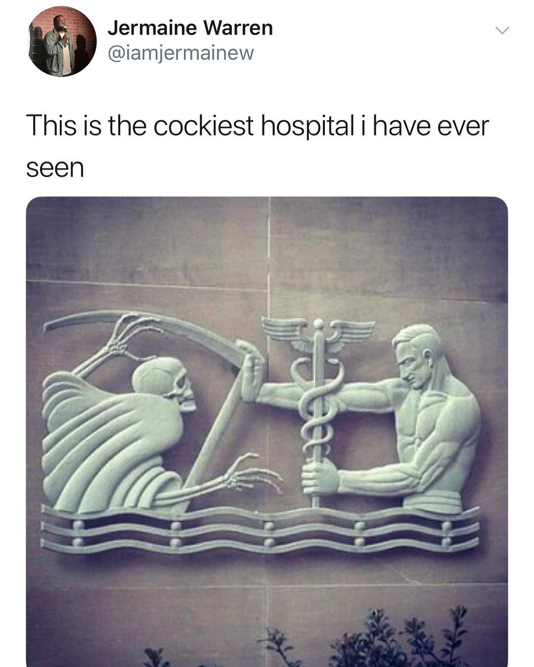 Jermaine Warren iamjermainew This is the cockiest hospital i have ever seen