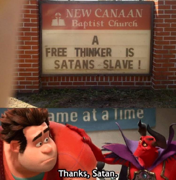 FREE THINKER IS SATANS SLAVE