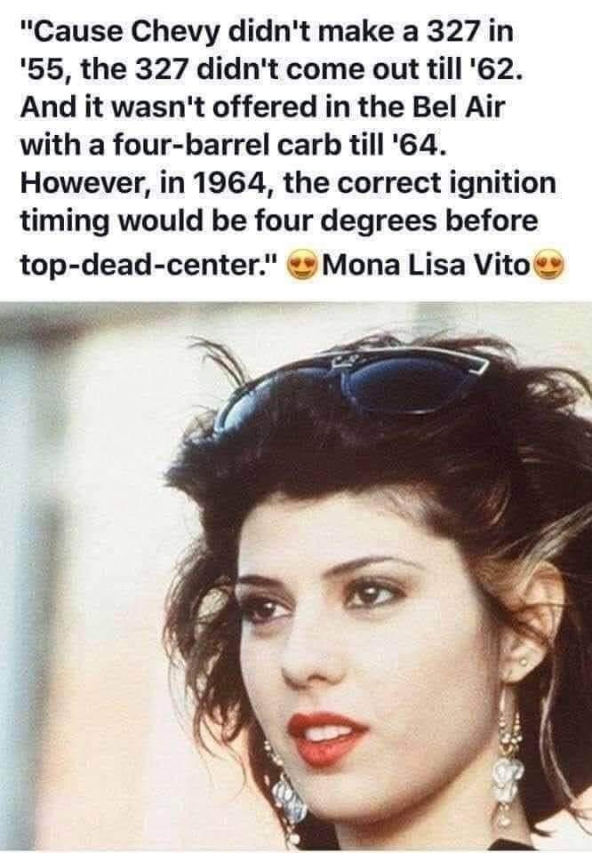 Cause Chevy didnt make a 327 in 55 the 327 didnt come out till 62 And it wasnt offered in the Bel Air with a four barrel carb till 64 However in 1964 the correct ignition timing would be four degrees before top dead center Mona Lisa Vito i 3 R P