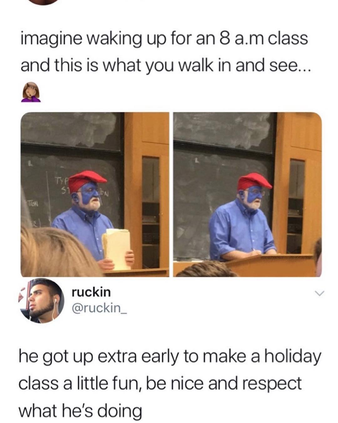 imagine waking up for an 8 am class and this is what you walk in and see 2 ruckin ruckin_ he got up extra early to make a holiday class a little fun be nice and respect what hes doing