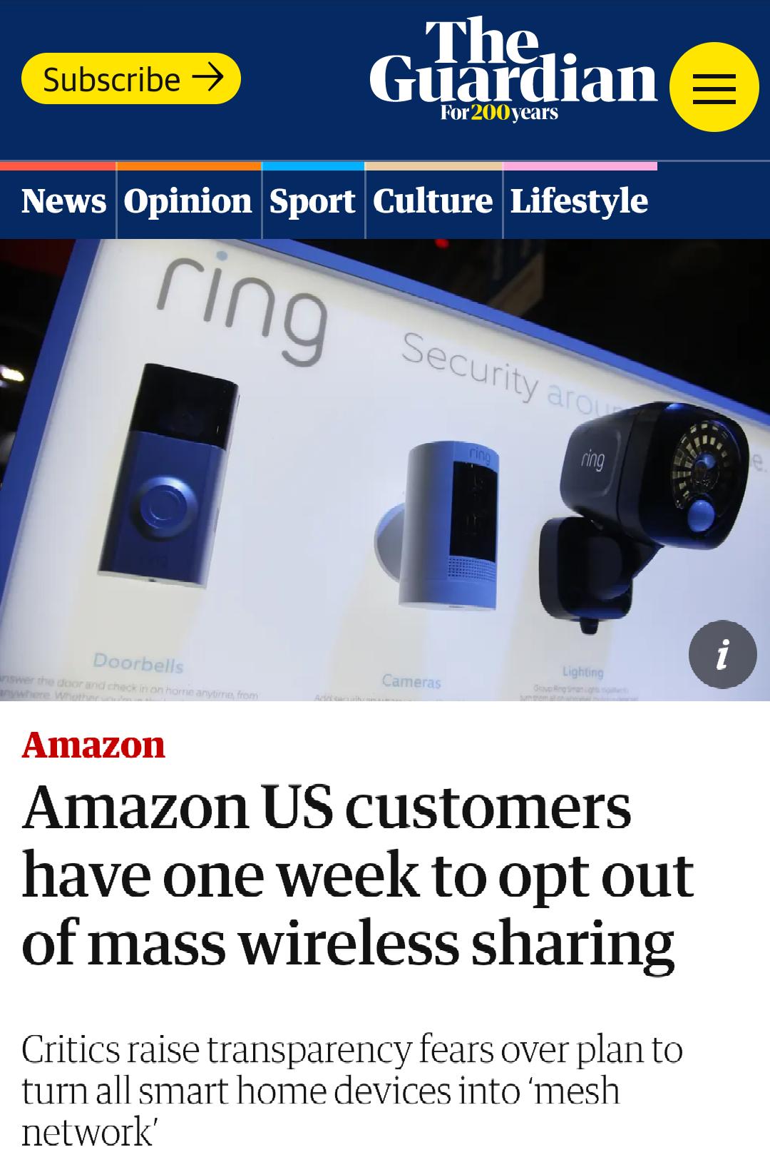 Galetian For200years News Opinion Sport Culture Lifestyle o Amazon US customers have one week to opt out of mass wireless sharing Critics raise transparency fears over plan to turn all smart home devices into mesh network
