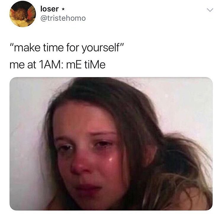 loser v tristehomo make time for yourself me at TAM mE tiMe