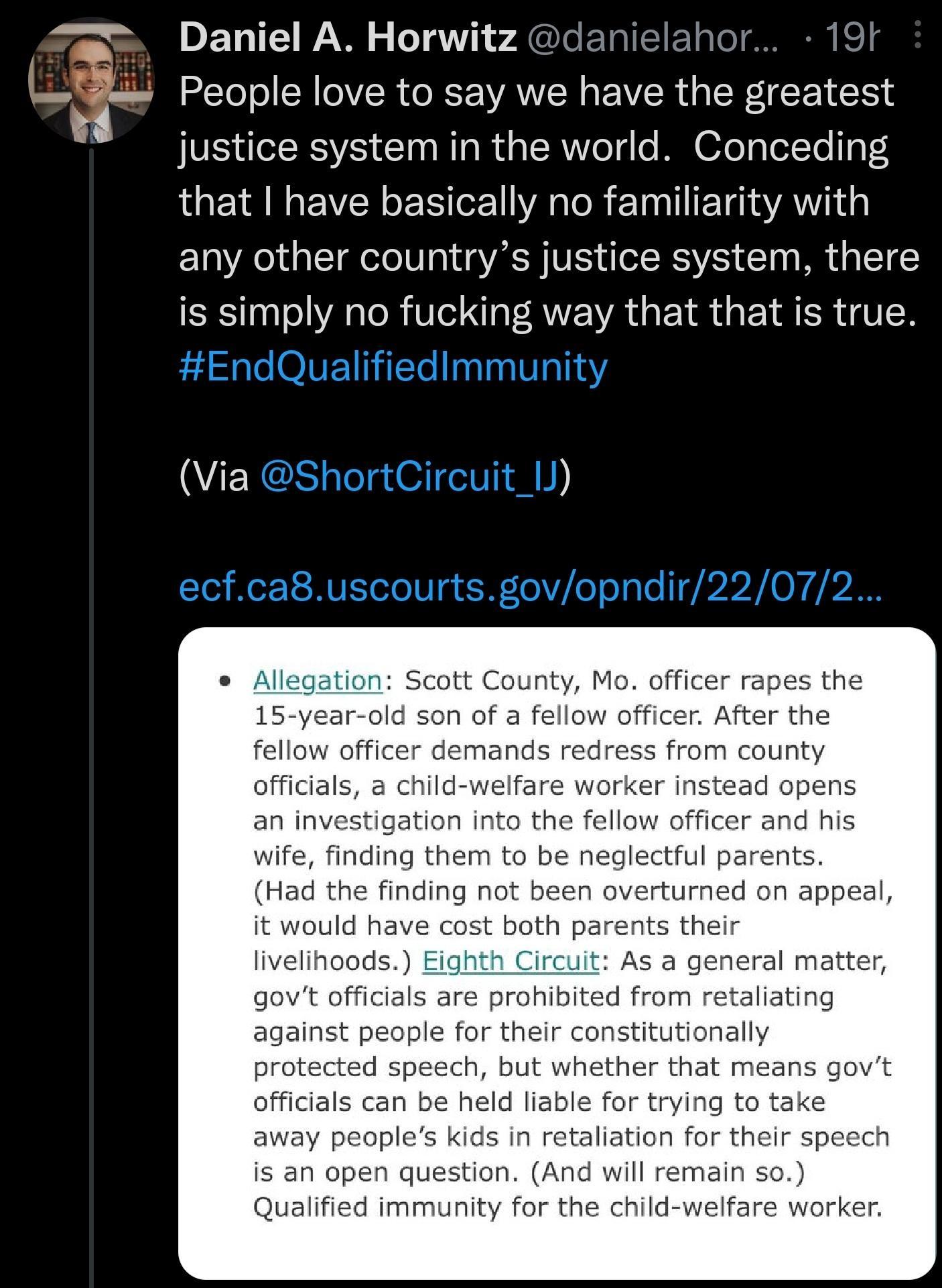 a Daniel A Horwitz Lu People love to say we have the greatest justice system in the world Conceding that have basically no familiarity with any other countrys justice system there is simply no fucking way that that is true Via general matter are prohibited from retaliating trying ation for thei