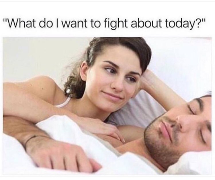 What do want to fight about today