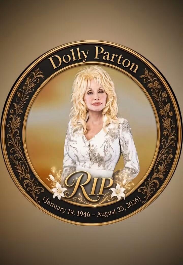 Dolly Parton RIP (January 19, 1946 - August 25, 2026)