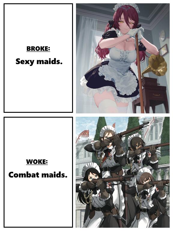 BROKE Sexy maids WOKE Combat maids