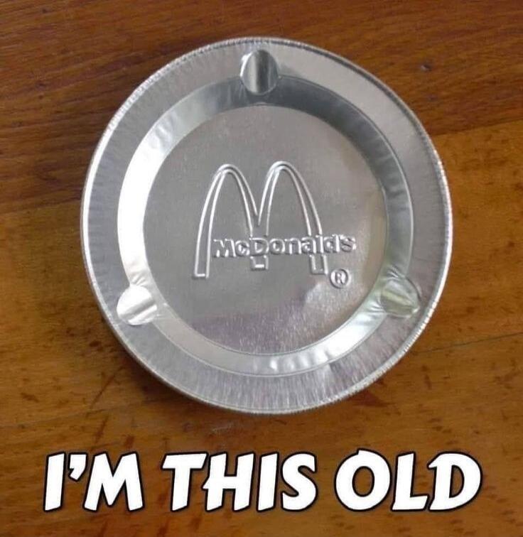 McDonald's I'M THIS OLD