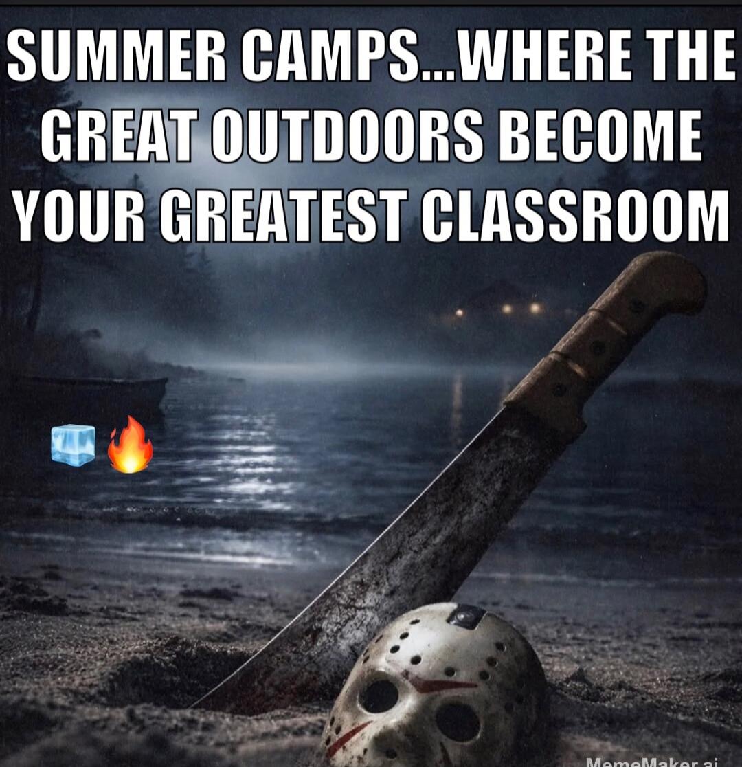SUMMER CAMPS...WHERE THE GREAT OUTDOORS BECOME YOUR GREATEST CLASSROOM